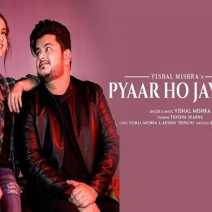 Vishal Mishra's New Song 'Pyaar Ho Jayega' Out