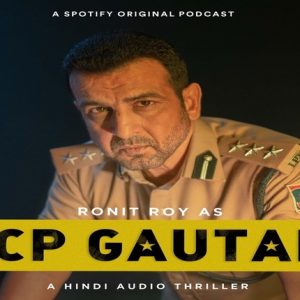 Ronit Roy Plays Role Of A Cop In Spotify's New Podcast 'ACP Gautam'