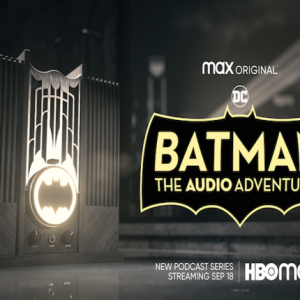 HBO Max’s ‘Batman: The Audio Adventures’ Gets Release Date