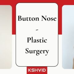 Button Nose Surgery: Causes, Celebrities, & Reshaping Options - kshvid