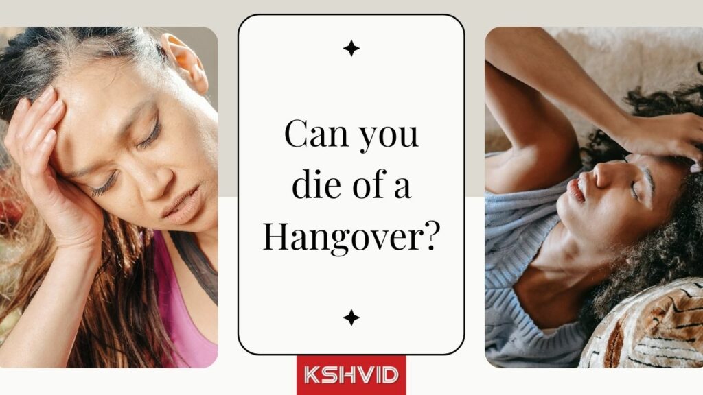 Can You Die Of A Hangover Facts About Misconceptions