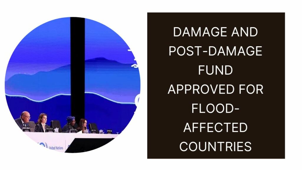 Damage and post-damage fund approved for flood-affected countries