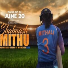 Taapsee Pannu's 'Shabaash Mithu' Trailer To Be Out On June 20