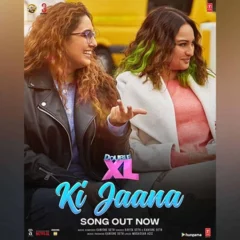 Sonakshi Sinha, Huma Qureshi's 'Double XL' Song 'Ki Jaana' Out
