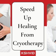 Expert tips to speed up the healing from Cryotherapy 2023