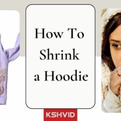 Hoodie Shrinking Steps To Avoid Your Wearing From Ruining
