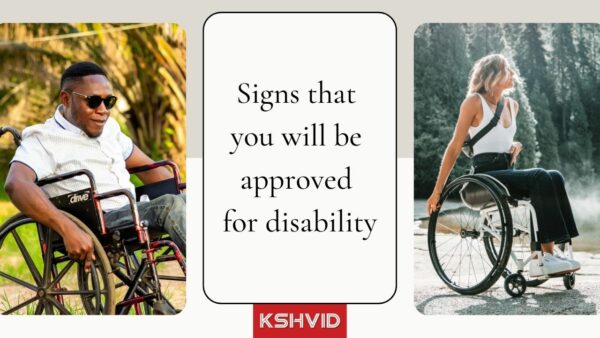 Signs that you will be approved for disability