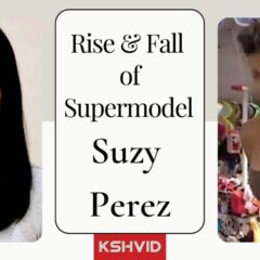 The Rise and Fall of Supermodel Suzy Perez