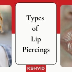 Types Of Lip Piercings - KSHVID