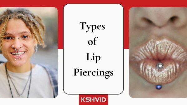 Explore 9 Different Trendy Types of Lip Piercings [Picture]