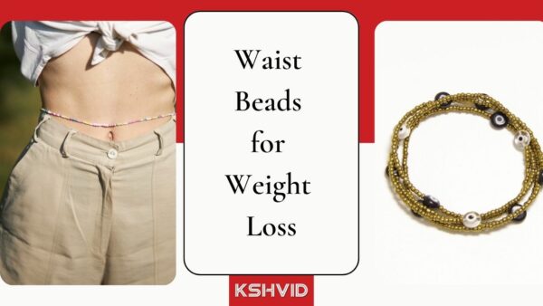 Waist Beads for Weight Loss | Explore its 5 Benefits
