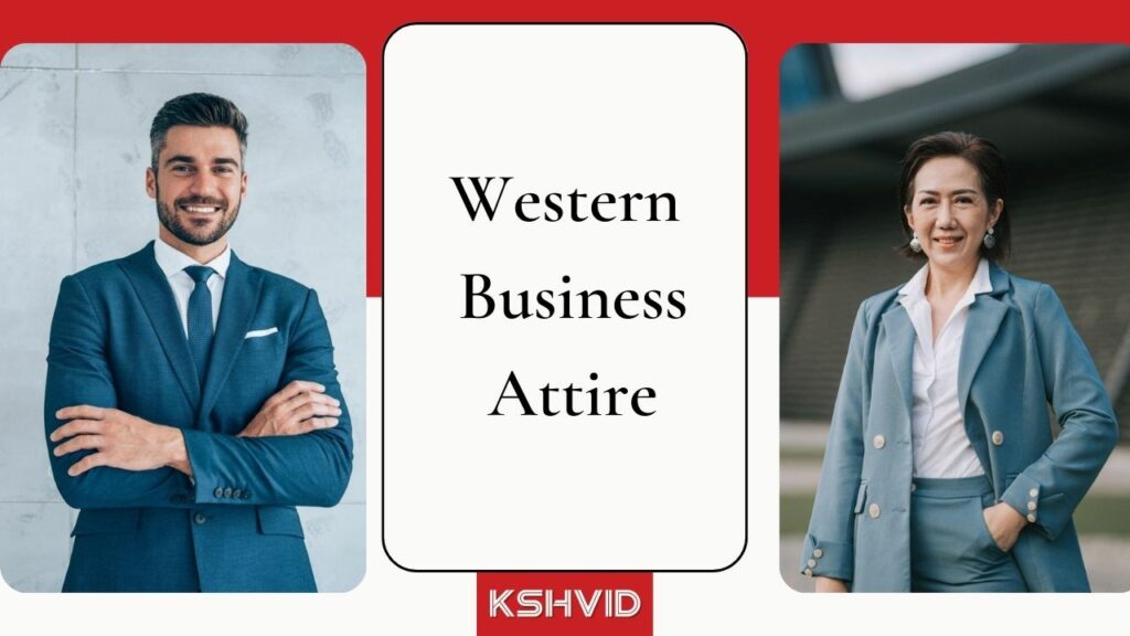 Western Business Attire: How to Choose for Your Next Meeting - kshvid